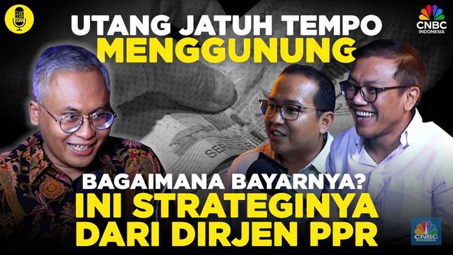 utang-jatuh-tempo-menggunung-begini-strategi-dari-dirjen-ppr_4adc32c.jpg